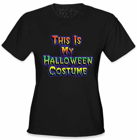 This Is My Halloween Costume Girls T-Shirt