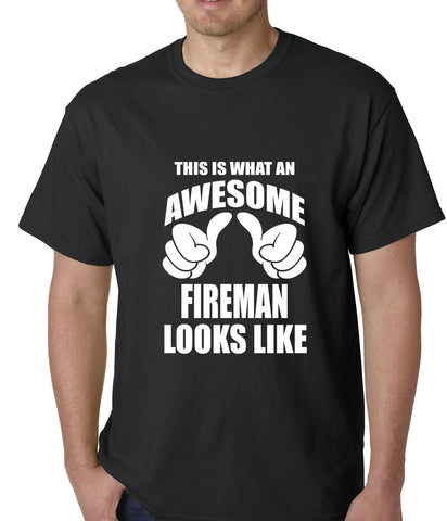 This Is What An Awesome Fireman Looks Like Mens T-shirt