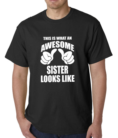 This Is What An Awesome Sister Looks Like Mens T-shirt